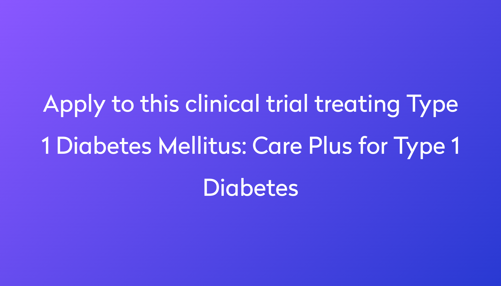 care-plus-for-type-1-diabetes-clinical-trial-2023-power